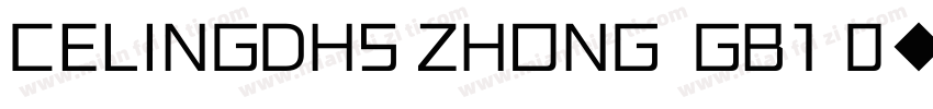 CELINGDHS ZHONG  GB1 0◆字体转换